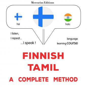 [Finnish] - suomi - tamili : täydellinen menetelmä: Finnish - Tamil : a complete method