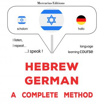 Download עברית - גרמנית: שיטה מלאה: Hebrew - German : a complete method by James Gardner