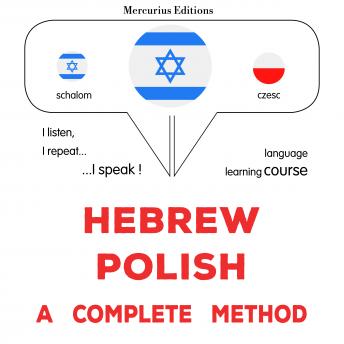 Download עברית - פולנית: שיטה שלמה: Hebrew - Polish : a complete method by James Gardner