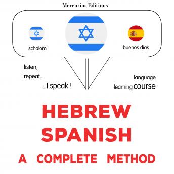 Download עברית - ספרדית: שיטה מלאה: Hebrew - Spanish : a complete method by James Gardner