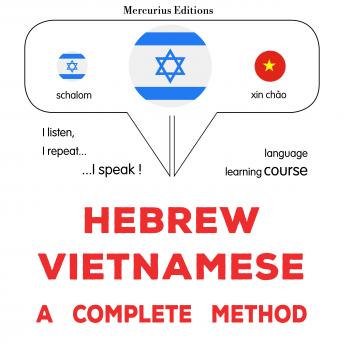 Download עברית - וייטנאמית: שיטה מלאה: Hebrew - Vietnamese : a complete method by James Gardner