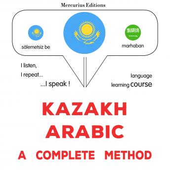[Kazakh] - Qazaqşa - arabşa: tolıq ädis: Kazakh - Arabic : a complete method