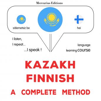 [Kazakh] - Qazaq - fïn : tolıq ädis: Kazakh - Finnish : a complete method