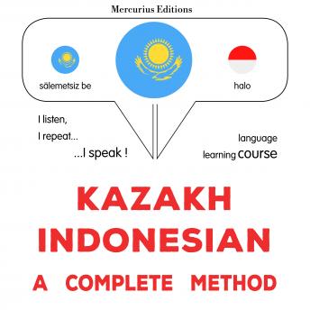 Listen to [Kazakh] - Qazaqşa - ïndonezïyalıq: tolıq ädis: Kazakh - Indonesian : a complete method by James Gardner episode artwork