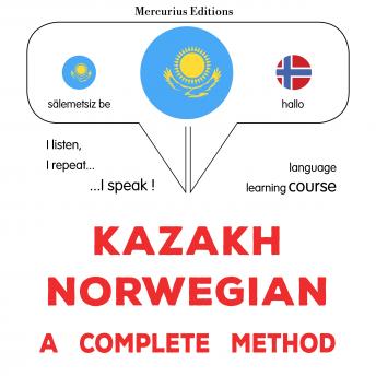 [Kazakh] - Qazaq - norveg: tolıq ädis: Kazakh - Norwegian : a complete method
