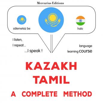 [Kazakh] - Qazaq - tamïl : tolıq ädis: Kazakh - Tamil : a complete method