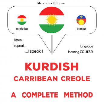 [Kurdish] - Kurdî - Creole ya Karîbî : rêbazek temam: Kurdish - Carribean Creole : a complete method - James Gardner episode artwork