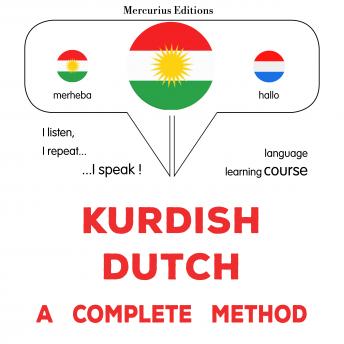 [Kurdish] - Kurdî - Holandî : rêbazeke temam: Kurdish - Dutch : a complete method