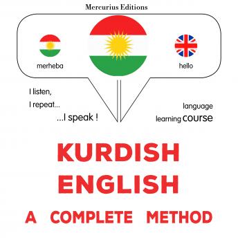 [Kurdish] - Kurdî - Îngilîzî : rêbazeke temam: Kurdish - English : a complete method