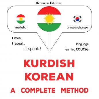 [Kurdish] - Kurdî - Koreyî : rêbazeke temam: Kurdish - Korean : a complete method