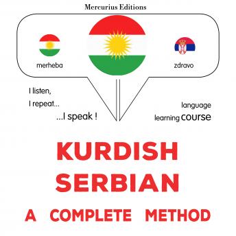 [Kurdish] - Kurdî - Sirbî : rêbazeke temam: Kurdish - Serbian : a complete method