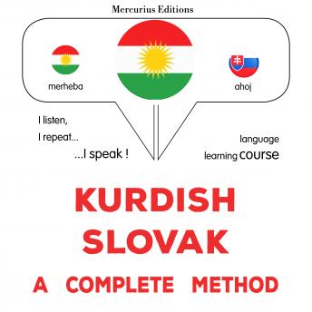 [Kurdish] - Kurdî - Slovakî : rêbazeke temam: Kurdish - Slovak : a complete method