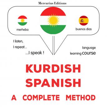 [Kurdish] - Kurdî - Îspanyolî : rêbazeke temam: Kurdish - Spanish : a complete method