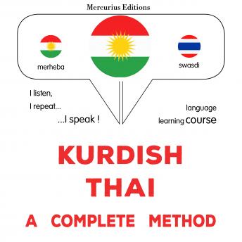 [Kurdish] - Kurdî - Taylandî : rêbazeke temam: Kurdish - Thai : a complete method