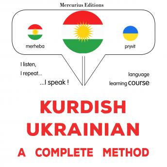 [Kurdish] - Kurdî - Ukraynayî : rêbazeke temam: Kurdish - Ukrainian : a complete method