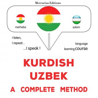 [Kurdish] - Kurdî - Ozbek : rêbazeke temam: Kurdish - Uzbek : a complete method