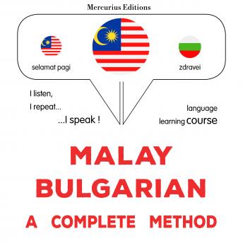 [Malay] - Bahasa Melayu - Bahasa Bulgaria : kaedah yang lengkap: Malay - Bulgarian : a complete method