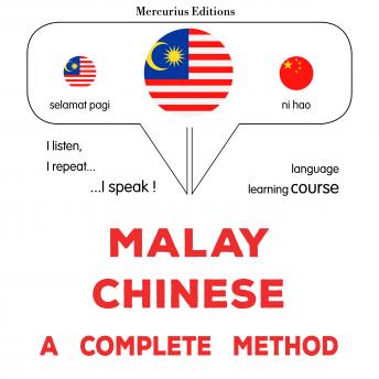 [Malay] - Melayu - Cina : kaedah yang lengkap: Malay - Chinese : a complete method