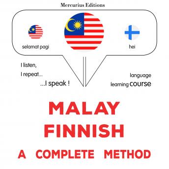 [Malay] - Bahasa Melayu - Bahasa Finland : kaedah yang lengkap: Malay - Finnish : a complete method
