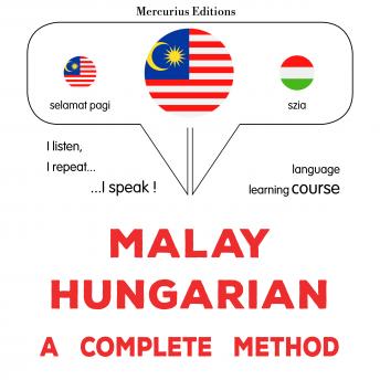 [Malay] - Melayu - Hungary : kaedah yang lengkap: Malay - Hungarian : a complete method