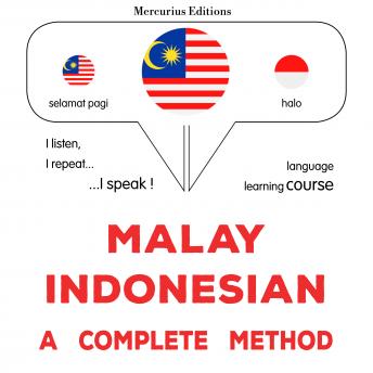 [Malay] - Melayu - Indonesia : kaedah lengkap: Malay - Indonesian : a complete method
