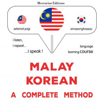 [Malay] - Melayu - Korea : kaedah yang lengkap: Malay - Korean : a complete method