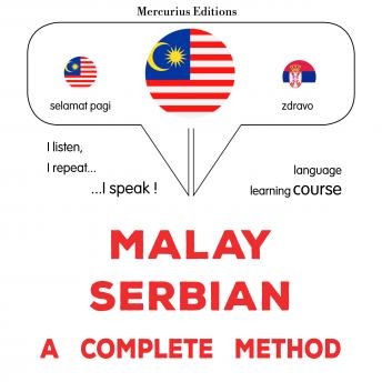 [Malay] - Melayu - Serbia : kaedah lengkap: Malay - Serbian : a complete method