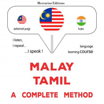[Malay] - Melayu - Tamil : kaedah yang lengkap: Malay - Tamil : a complete method