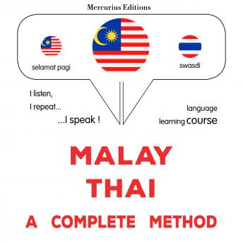 [Malay] - Melayu - Thai : kaedah yang lengkap: Malay - Thai : a complete method