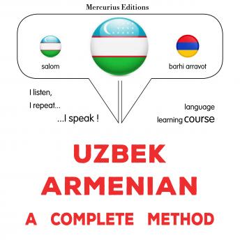 [Uzbek] - O'zbek - arman: to'liq usul: Uzbek - Armenian : a complete method