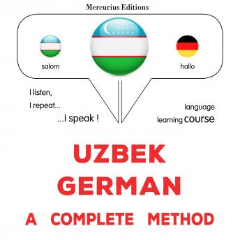 [Uzbek] - O'zbek - nemis: to'liq usul: Uzbek - German : a complete method