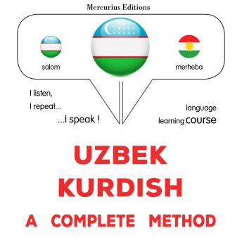 [Uzbek] - O'zbek - kurd: to'liq usul: Uzbek - Kurdish : a complete method