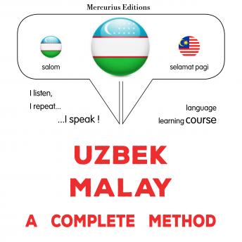 [Uzbek] - O'zbek - Malay : to'liq usul: Uzbek - Malay : a complete method