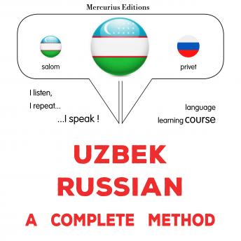 [Uzbek] - O'zbekcha - Ruscha: to'liq usul: Uzbek - Russian : a complete method
