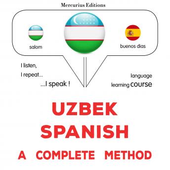 [Uzbek] - O'zbekcha - ispancha: to'liq usul: Uzbek - Spanish : a complete method