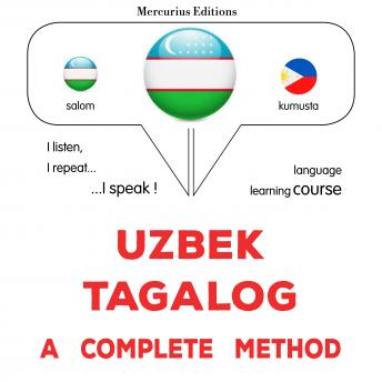 [Uzbek] - O'zbekcha - tagalog : to'liq usul: Uzbek - Tagalog : a complete method