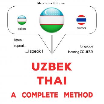 [Uzbek] - O'zbek - Tailand: to'liq usul: Uzbek - Thai : a complete method