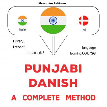 [Panjabi] - pajābī - ḍainiśa: Ika pūrā tarīkā: Punjabi - Danish : a complete method