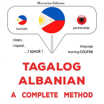 [Tagalog] - Tagalog – Albanian : isang kumpletong paraan: Tagalog – Albanian : a complete method