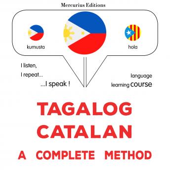 [Tagalog] - Tagalog - Catalan : isang kumpletong paraan: Tagalog - Catalan : a complete method