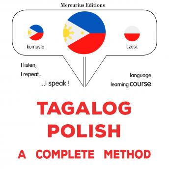[Tagalog] - Tagalog - Polish : isang kumpletong paraan: Tagalog - Polish : a complete method