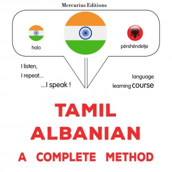 [Tamil] - Tamiḻ – alpēṉiyaṉ: Oru muḻumaiyāṉa muṟai: Tamil – Albanian : a complete method