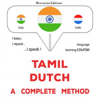 [Tamil] - tamiḻ - ṭaccu: Oru muḻumaiyāṉa muṟai: Tamil - Dutch : a complete method