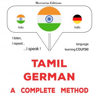[Tamil] - tamiḻ - jermaṉ: Oru muḻumaiyāṉa muṟai: Tamil - German : a complete method