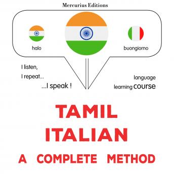 [Tamil] - tamiḻ - ittāliyaṉ: Oru muḻumaiyāṉa muṟai: Tamil - Italian : a complete method