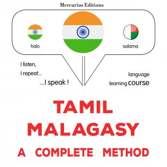 [Tamil] - tamiḻ - malakāci: Oru muḻumaiyāṉa muṟai: Tamil - Malagasy : a complete method