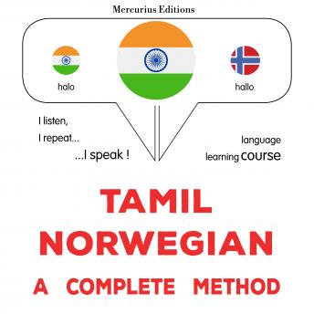 [Tamil] - tamiḻ - nārvējiyaṉ: Oru muḻumaiyāṉa muṟai: Tamil - Norwegian : a complete method