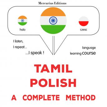 [Tamil] - tamiḻ - pōliṣ: Oru muḻumaiyāṉa muṟai: Tamil - Polish : a complete method