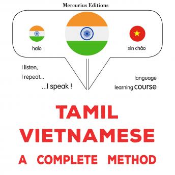 [Tamil] - tamiḻ - viyaṭnām: Oru muḻumaiyāṉa muṟai: Tamil - Vietnamese : a complete method