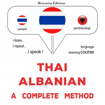[Thai] - Thịy – xạl bā nes̄ : Khrb s̄ūtr: Thaï – Albanais : a complete method